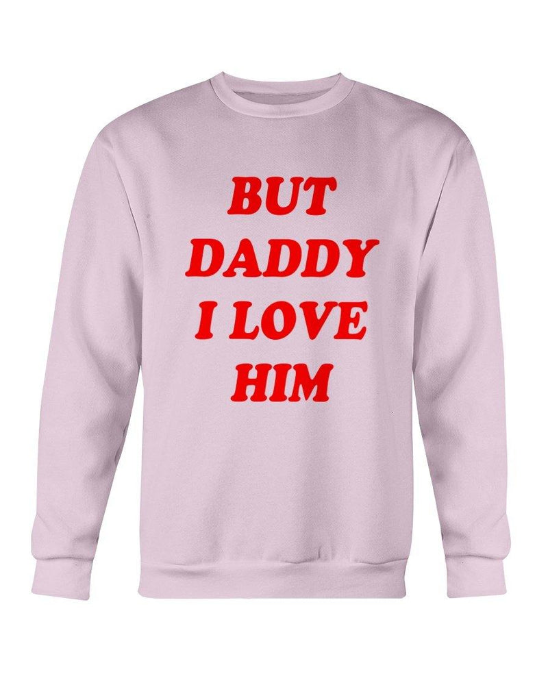 But Daddy I Love Him Sweatshirt (FL MD) - Trump Save America Store 2024