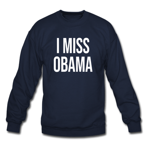 I Miss Obama Sweatshirt (AM SPD) - Trump Save America Store 2024