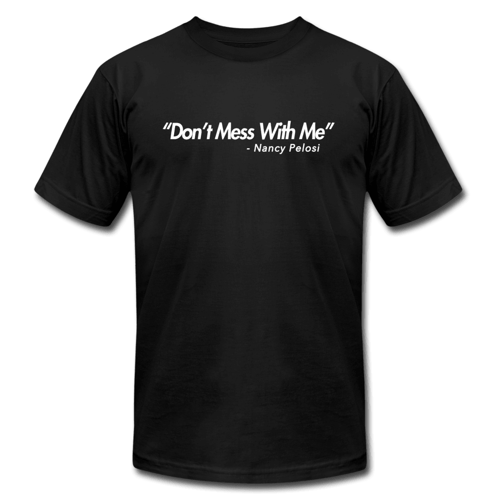 Don't Mess With Me Shirt (AM SPD) - Trump Save America Store 2024