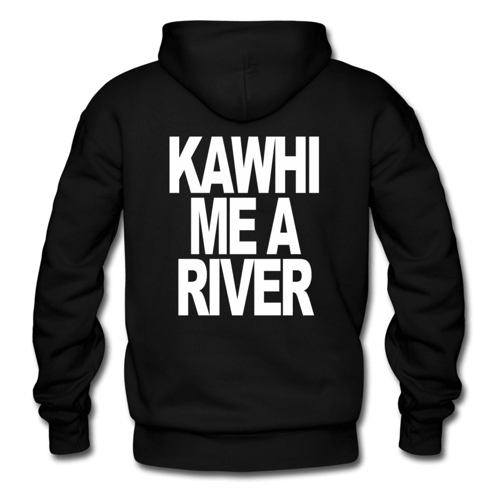 Kawhi Me A River Hoodie (MD EB) - Trump Save America Store 2024