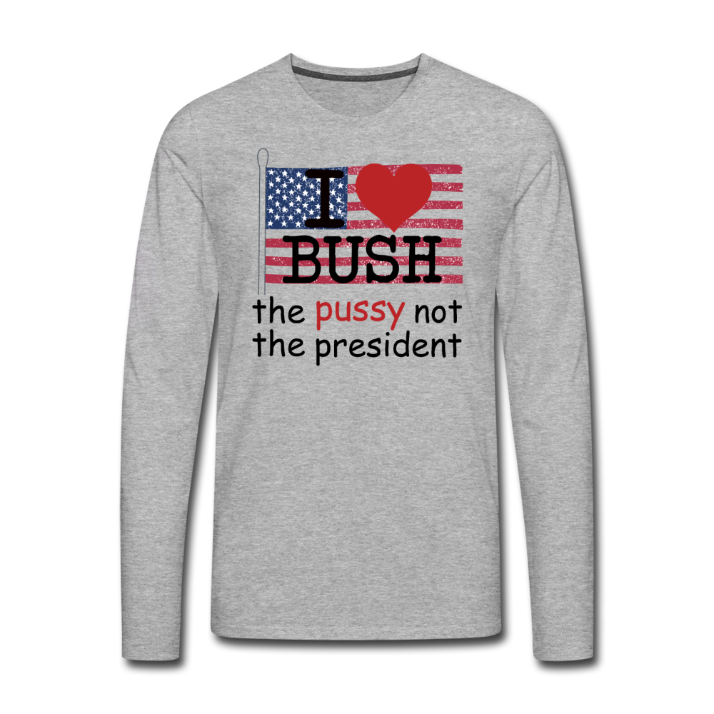 I Love Bush Long Sleeve Shirt (SPD) - heather gray