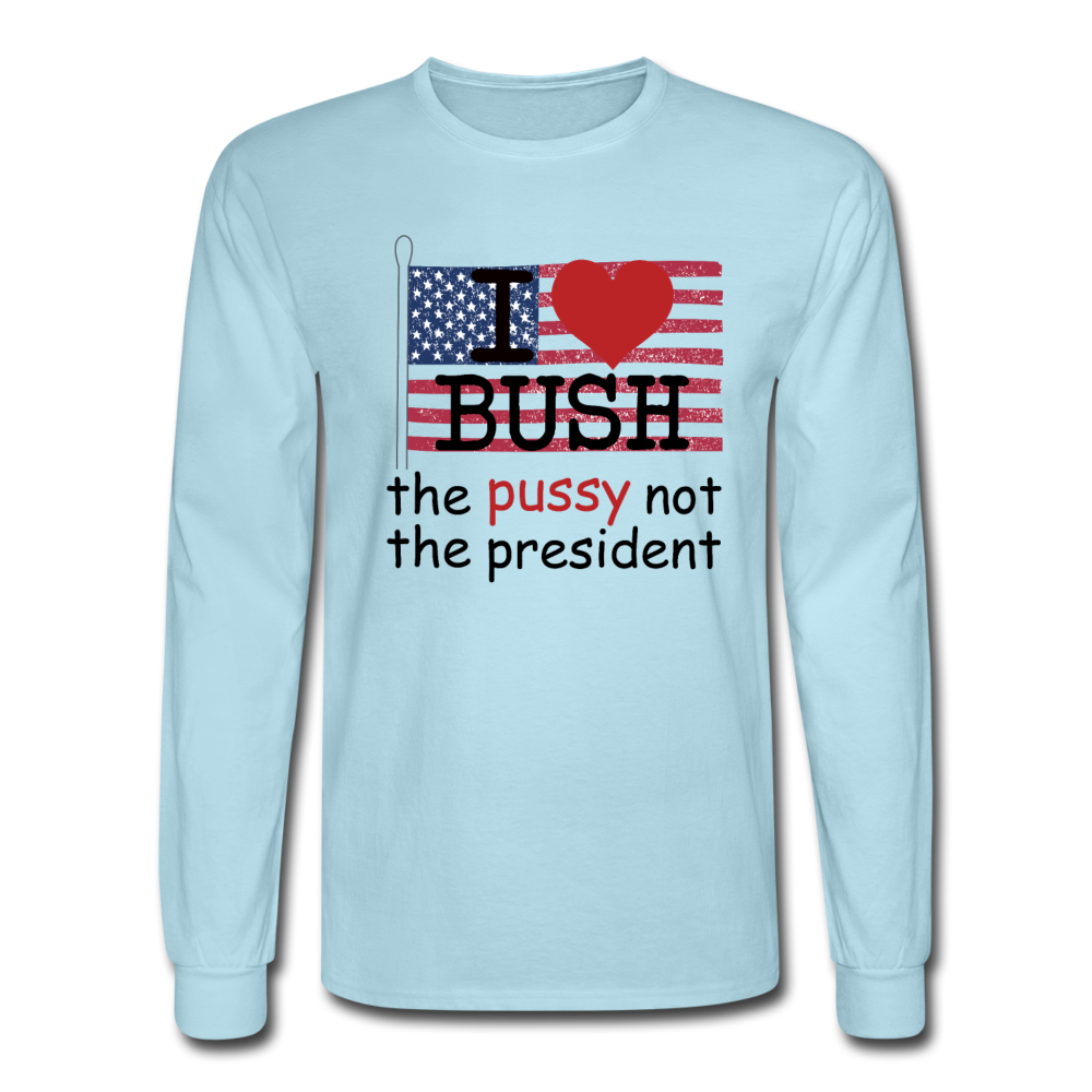 I Love Bush Long Sleeve Blue Shirt (SPD) - powder blue
