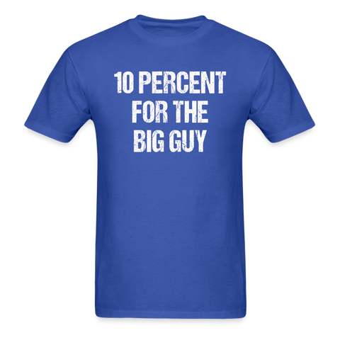 10 For The Big Guy Shirt (SPD) - royal blue