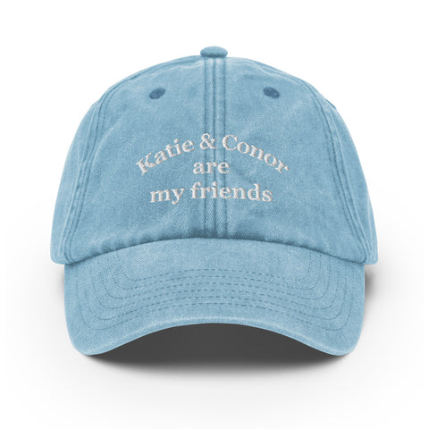 Katie And Connor Are My Friends Hat